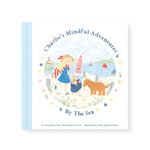 Load image into Gallery viewer, Charlie&#39;s Mindful Adventures By The Sea
